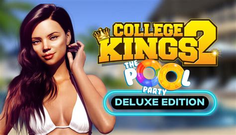 save 30 on college kings 2 episode 2 the pool party deluxe upgrade on steam