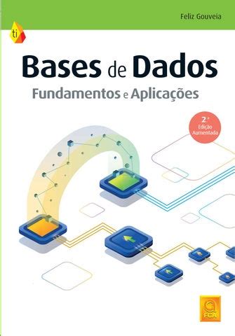 Bases De Dados Fundamentos E Aplica Es Edi O Aumentada By Grupo Lidel Issuu