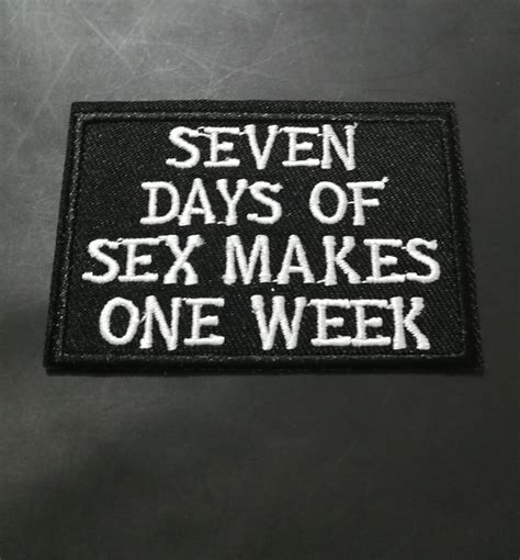 Seven Days Of Sex Makes One Week Patches Of Embroidered Applique Badges