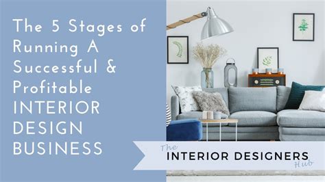 The 5 Stages Of An Interior Design Business Youtube