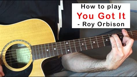 How To Play You Got It Roy Orbison Guitar Tutorial YouTube