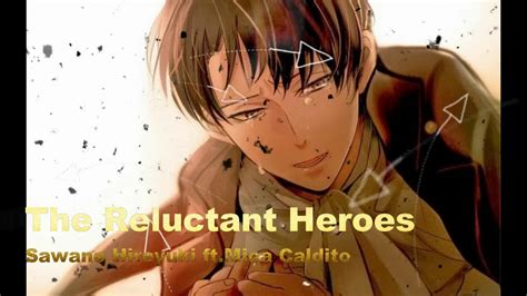 Hiroyuki Sawano Ft Mica Caldito The Reluctant Heroes Modv Youtube