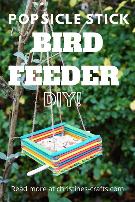 Diy Bird Feeder Made From Popsicle Sticks Christines Crafts Diy