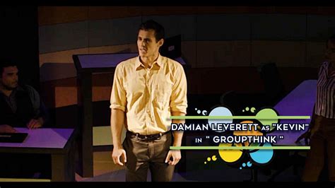 Scene Specific Damian Leverett In Groupthink Youtube