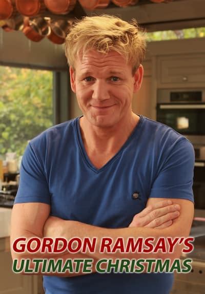 Watch Gordon Ramsay S Ultimate Christmas Free Tv Series Tubi