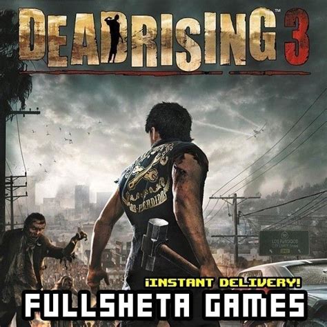 Dead Rising 3 Apocalypse Edition Pcsteam Instant Delivery Digital