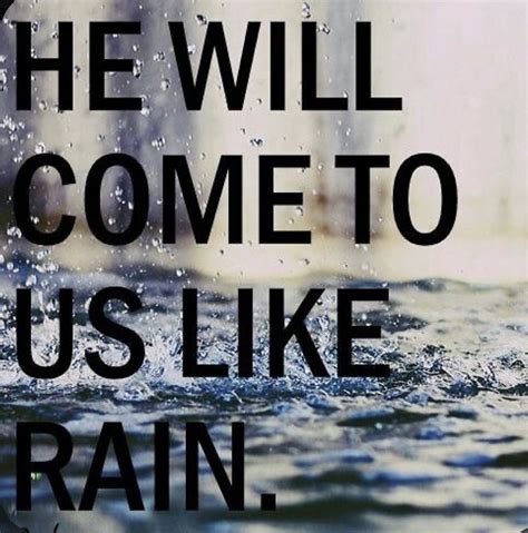 Some Promises Of God He Will Come To Us Like Rain Blow Into Our Lives