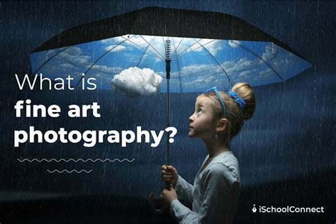 Fine Art Photography A Quick Guide About The Art Form Top Education
