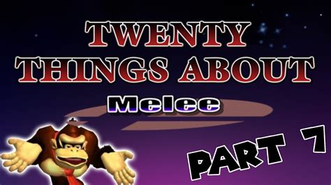 Things You Probably Didn T Know About Melee Part Youtube
