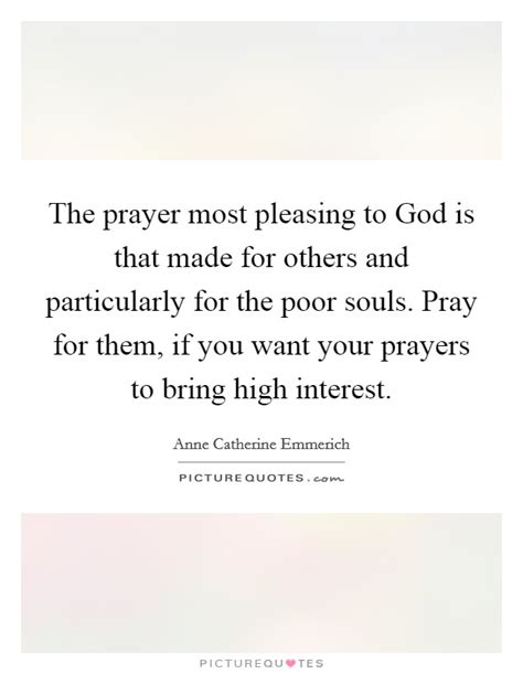 The Prayer Most Pleasing To God Is That Made For Others And