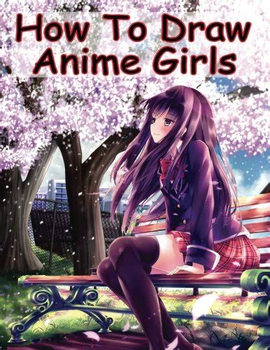 Buy How To Draw Anime Girls Learn How To Draw Manga Girls For Beginners How To Draw Anime