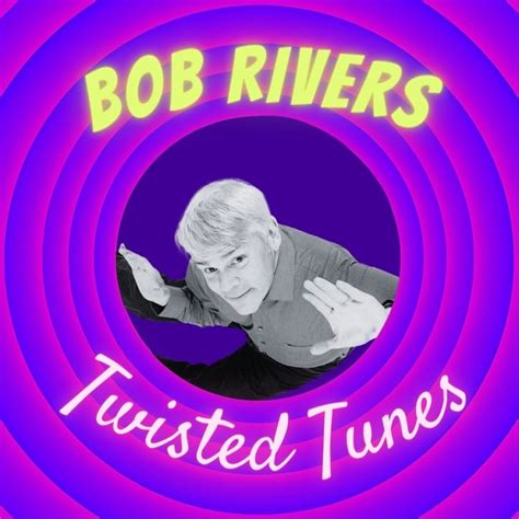 bob rivers twisted tunes youtube