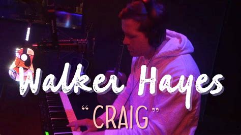Walker Hayes Craig Youtube