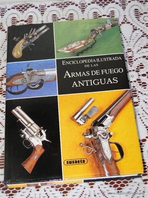 Enciclopedia Ilustrada De Las Armas De Fuego A Vendido En Venta