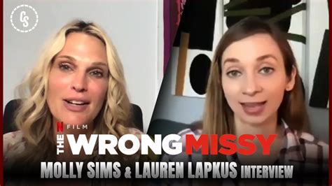 Cs Video The Wrong Missy Interviews With Molly Sims And Lauren Lapkus