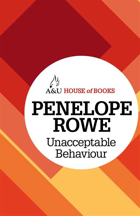 Unacceptable Behaviour Penelope Rowe 9781743314876 Allen And Unwin