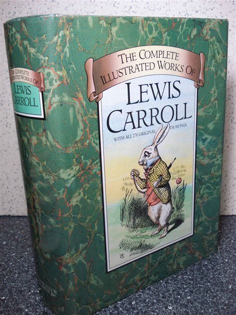 The Complete Illustrated Works Of Lewis Carroll By Carroll Lewis 1984