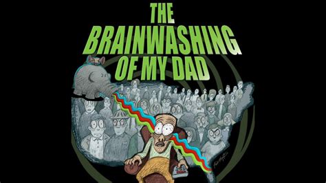 The Brainwashing Of My Dad With Documentary Filmmaker Jen Senko Youtube