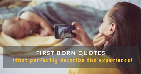 75 First Born Quotes That Sum Up The Experience