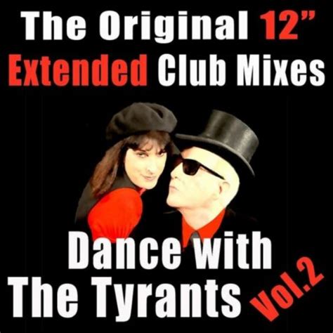 Amazon Music Tyrants In Therapyのthe Original 12 Extended Club Mixes Dance With The Tyrants