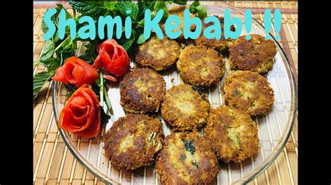 Delicious Shami Kebab Youtube