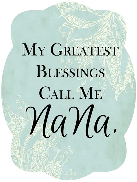 My Greatest Blessings Call Me Nana Granny Grandma Glam Ma Gigi Or