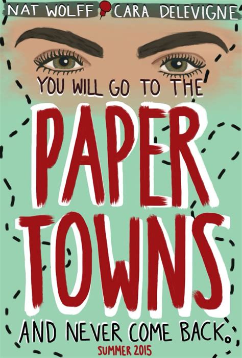 John Greens Paper Town Movie 2015 Starring Nat Wolff And Cara Delevigne Ciudades De Papel