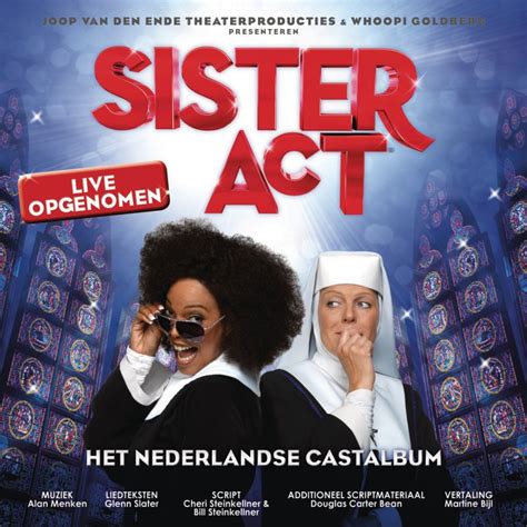 Sister act is an american media franchise which consists of two films: Sister Act Dutch Musical Cast - Niemand Heeft Het Beter Dan Een Non Lyrics | Musixmatch