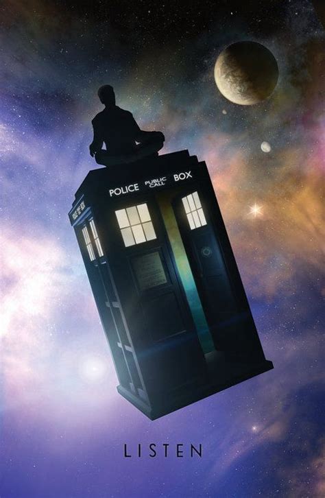 Listen Doctor Who Poster Doctor Who Fan Art Doctor Who Quotes