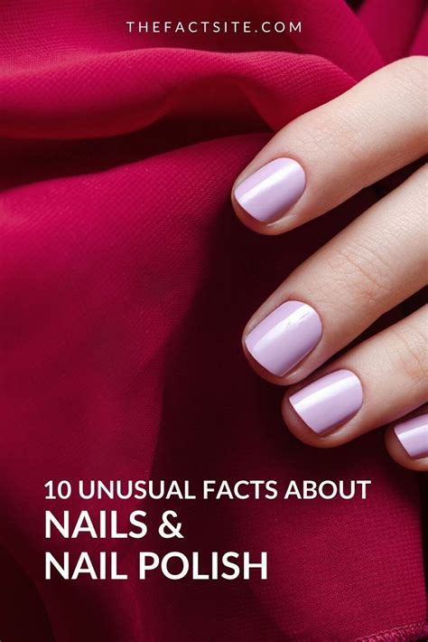 10 Unusual Facts About Nails And Nail Polish The Fact Site Nail