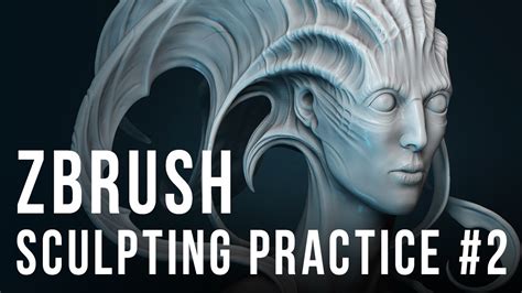 Zbrush Sculpting Practice 2 Youtube