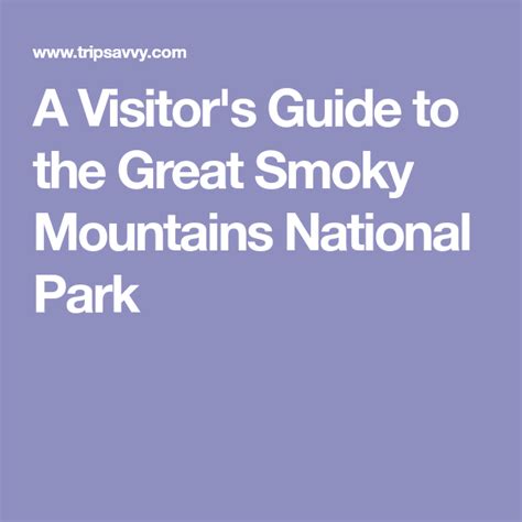 A Visitors Guide To The Great Smoky Mountains National Park Smoky