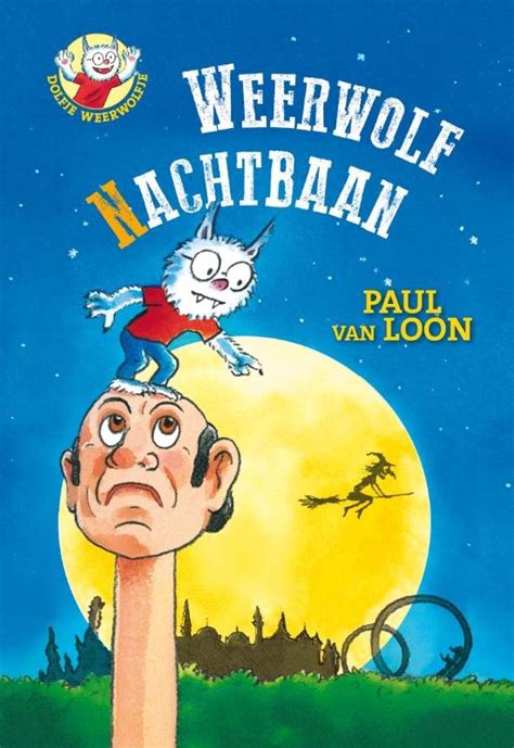 Dolfje Weerwolfje 13 Weerwolfnachtbaan Paul Van Loon 9789025860684