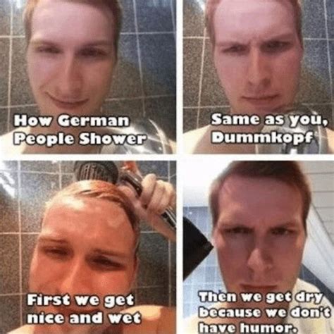 33 Fresh Memes For Today 534 German People Shower Memes Funny Memes
