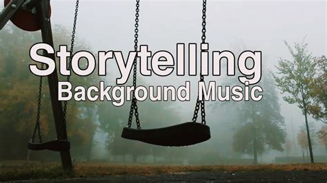 Storytelling Background Music No Copyright Music Youtube