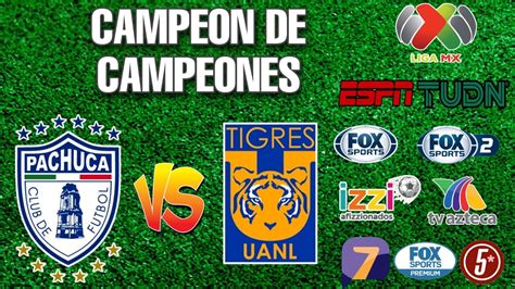 Fechas Horarios Y Canales Para El Campeon De Campeones De La Liga Mx