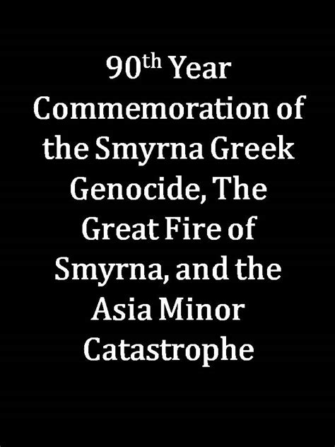 Smyrnagreekconnection 90th Year Commemoration Of The Smyrna Greek