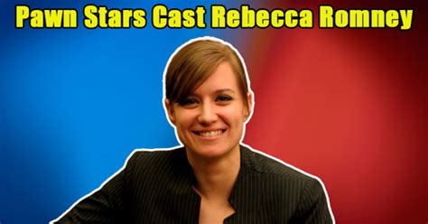 Rebecca From Pawn Stars Telegraph