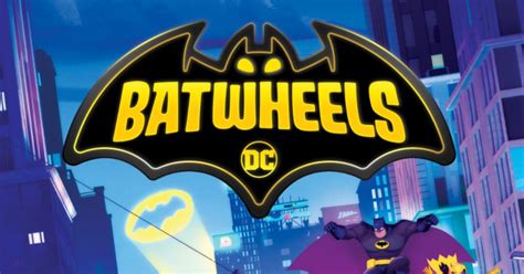 Batman Batwheels Animated Series Reveals New Poster Cosmic Book News