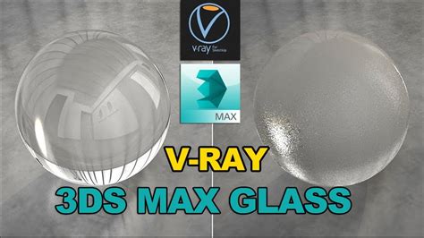 V Ray 3ds Max Glass And Frosted Glass Material Tutorial Advance