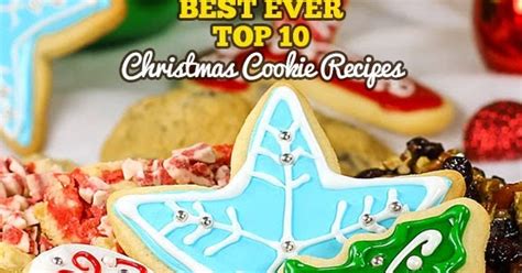 Top ten christmas cookies in no particular order, here are some of my cookies (and other christmas goodies) that would like to be a part of your life this christmas: Best Ever Top 10 Christmas Cookie Recipes
