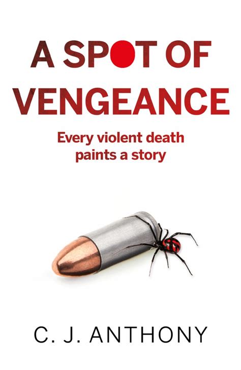 A Spot Of Vengeance Troubador Publishing