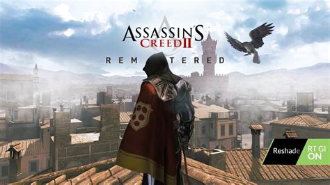 Assassin S Creed 2 PC Reshade Ultra Realistic Ray Tracing Graphics MOD