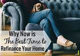 When Is The Best Time To Refinance Your Home Pictures