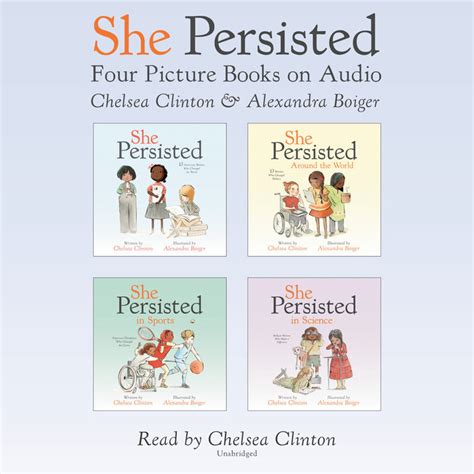 She Persisted Four Picture Books On Audio By Chelsea Clinton Penguin