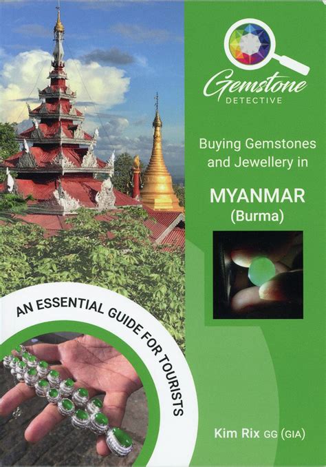 Buying Gemstones And Jewellery In Myanmar Burma An Essential Guide