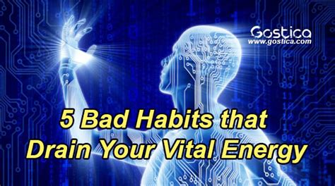 5 Bad Habits That Drain Your Vital Energy