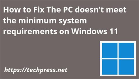 This Pc Doesn T Meet The Minimum System Requirements Windows 11 Fix