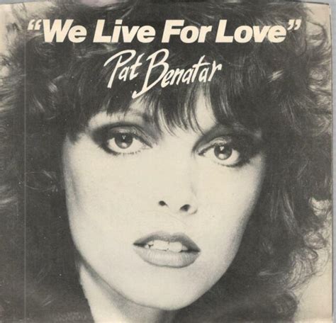 Pat Benatar We Live For Love M S 7 In PR Record W Photo