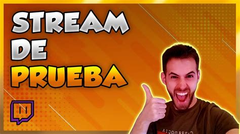 APRENDE cómo hacer STREAM de PRUEBA en Twitch con OBS o Streamlabs Obs